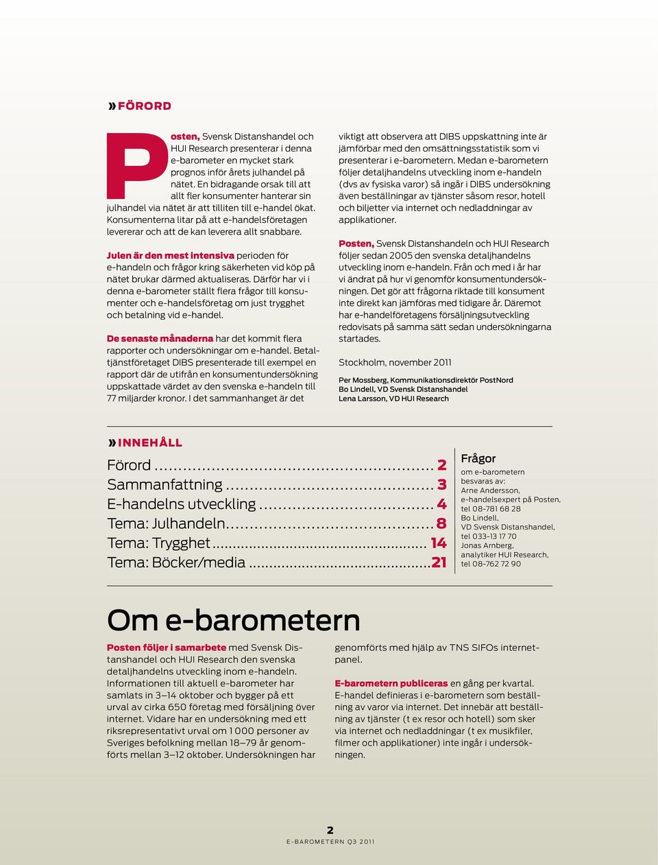 Konsumenterna litar på att e-handelsföretagen levererar och att de kan leverera allt snabbare.