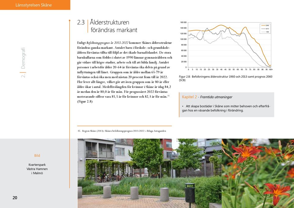 Antalet barn i förskole- och grundskoleåldern förväntas tillta till följd av det ökade barnafödandet.