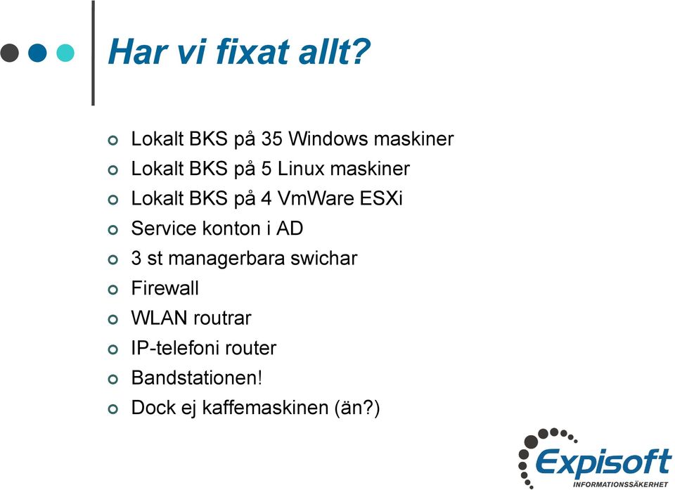 maskiner Lokalt BKS på 4 VmWare ESXi Service konton i AD 3