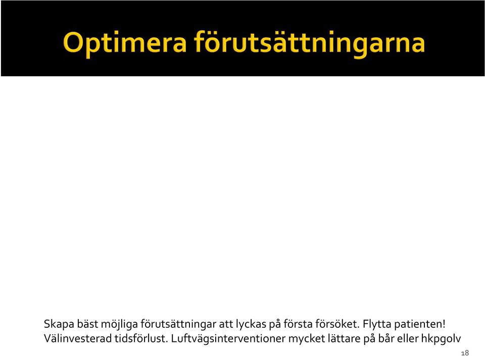 Flytta patienten!