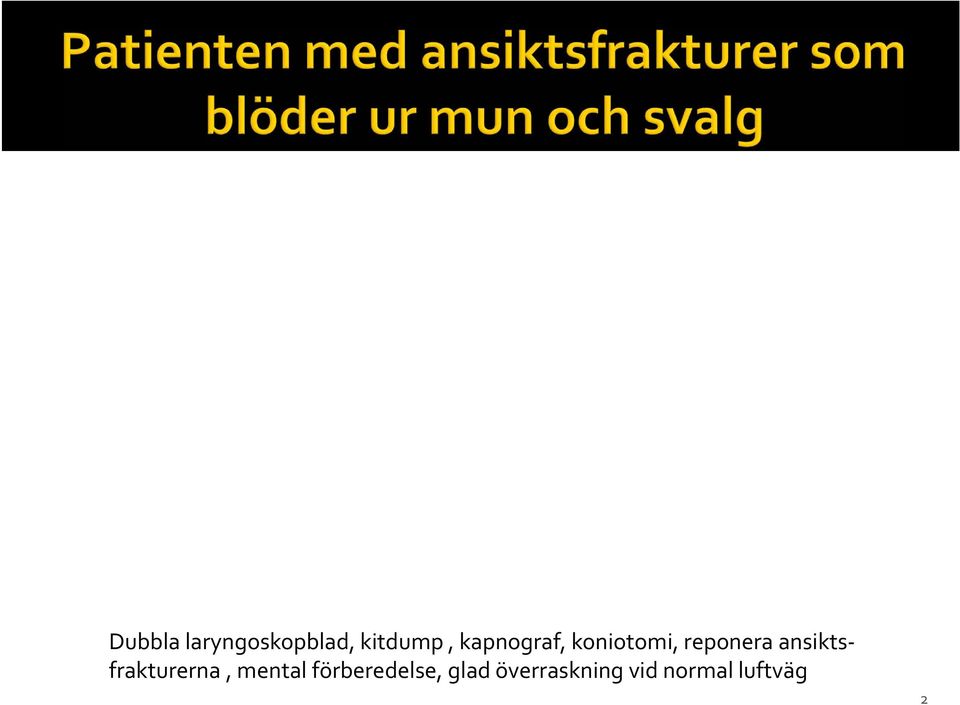 ansiktsfrakturerna, mental