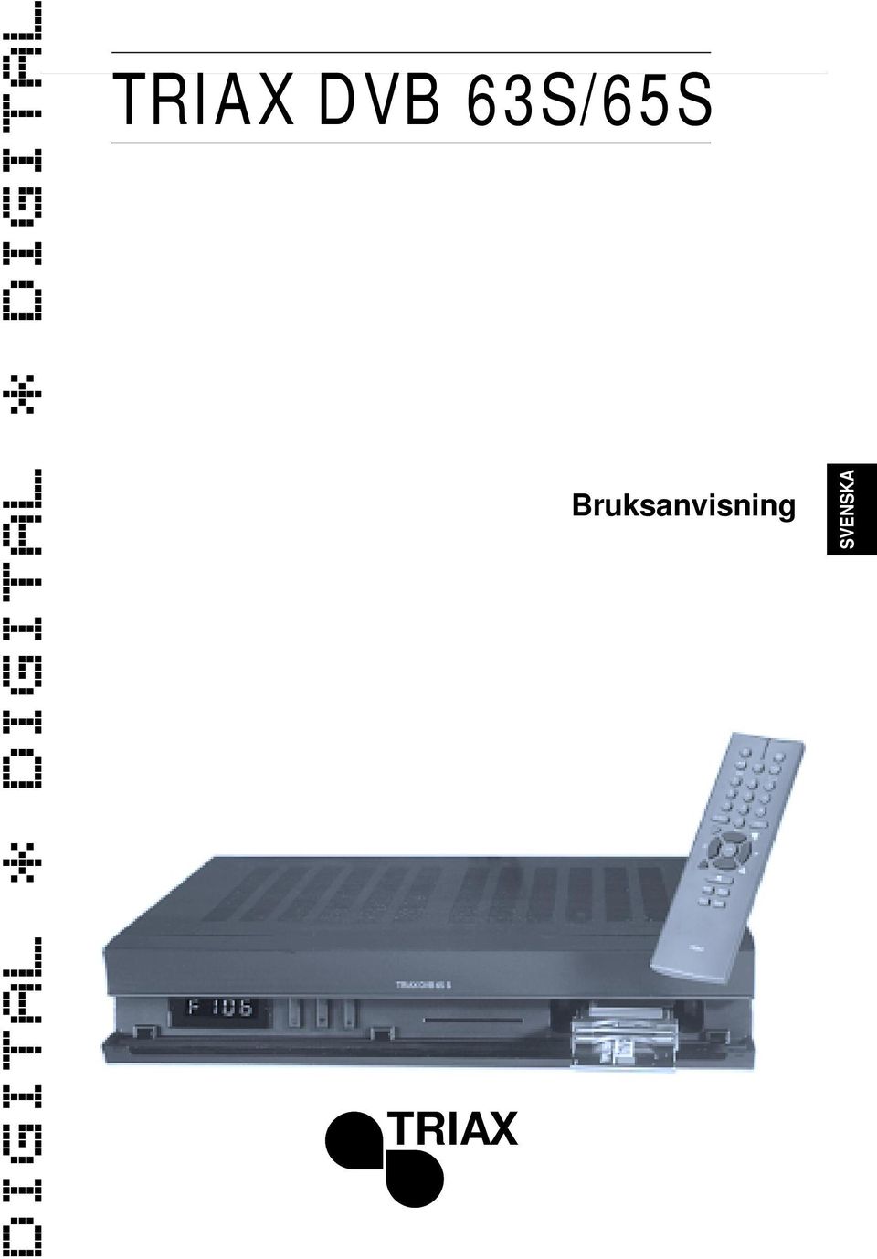 DVB 63S/65S TRIAX