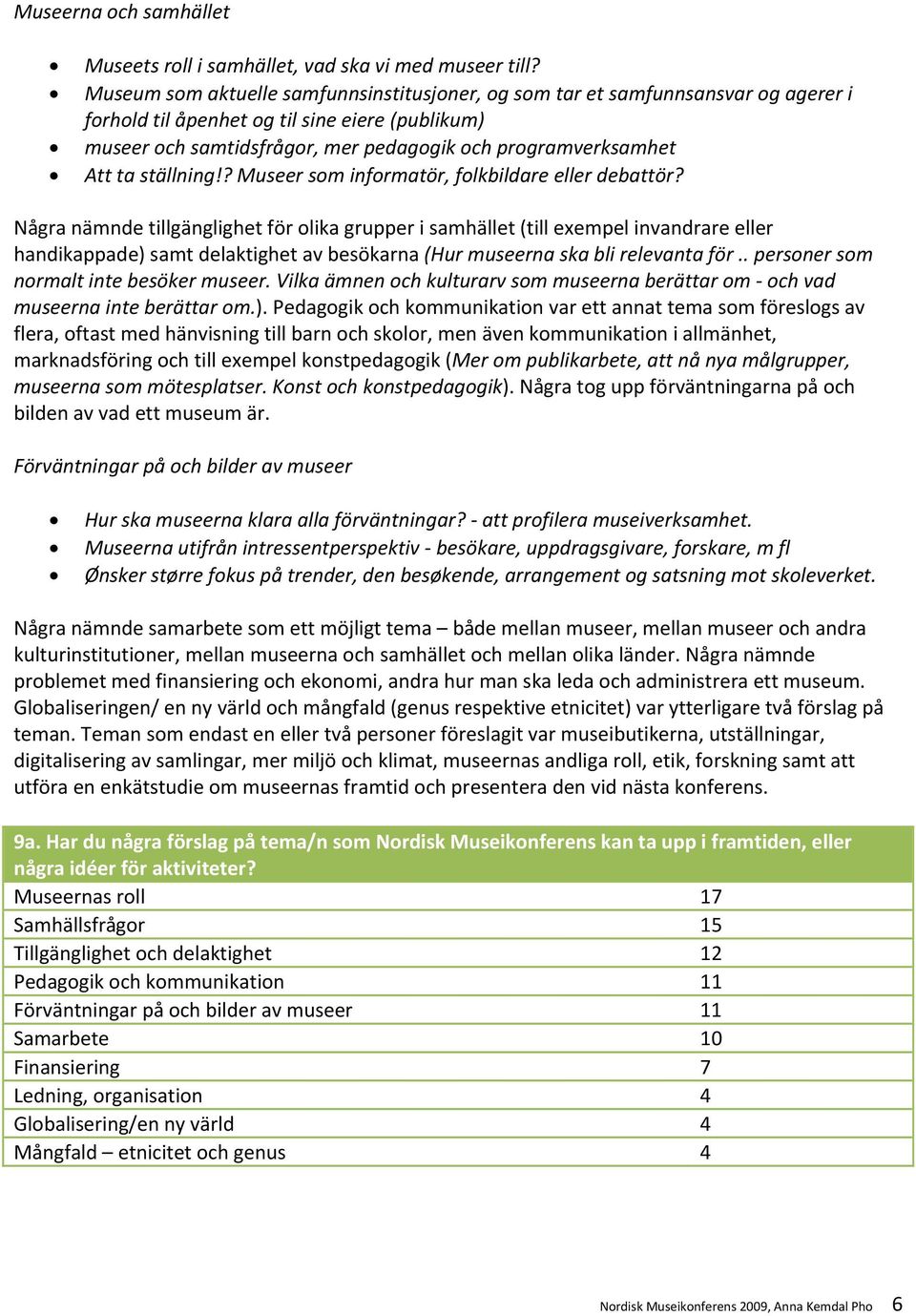 ta ställning!? Museer som informatör, folkbildare eller debattör?