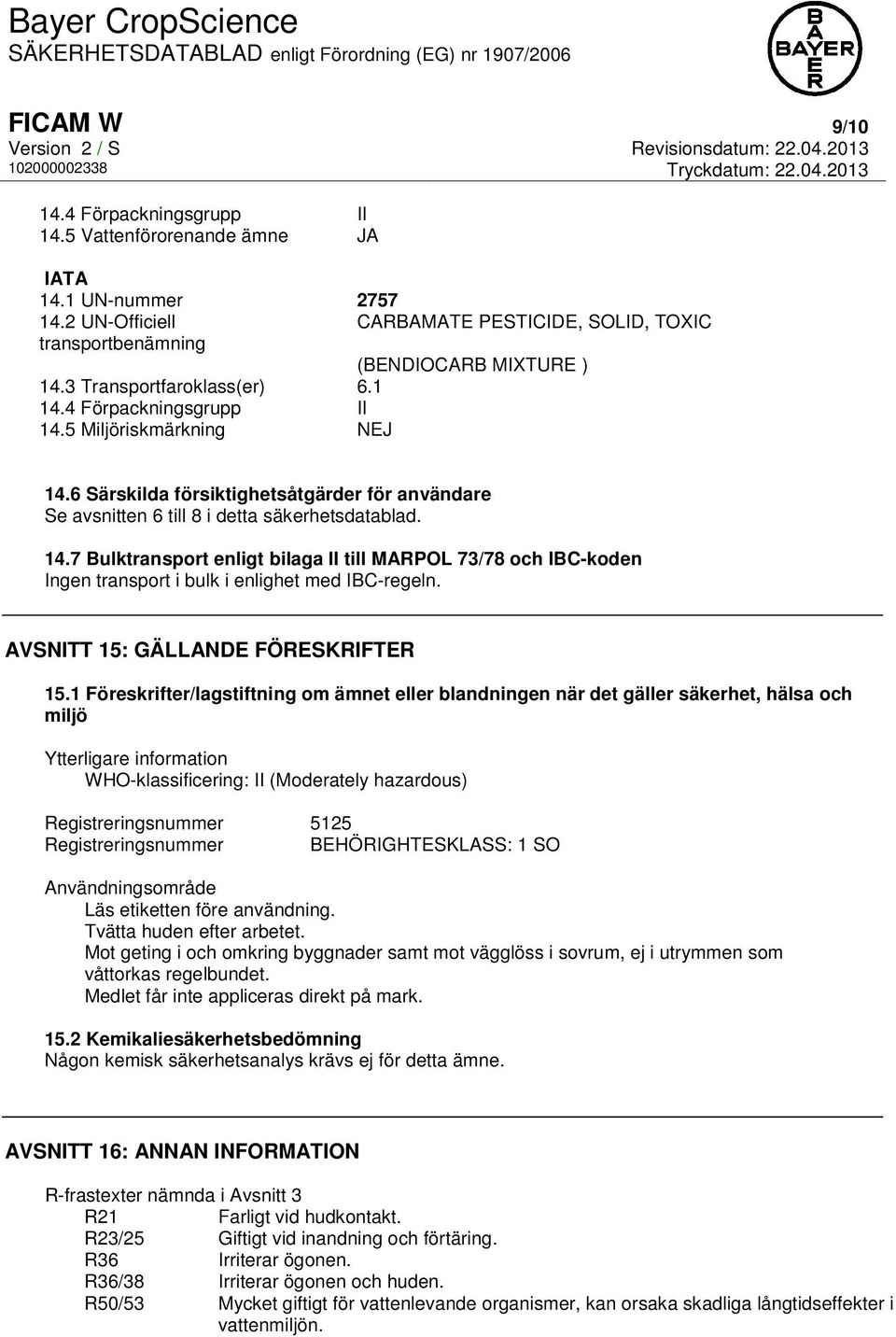 AVSNITT 15: GÄLLANDE FÖRESKRIFTER 15.