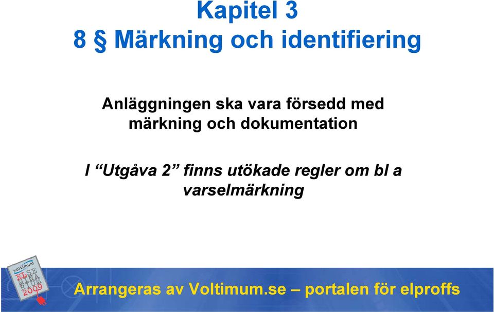 märkning och dokumentation I Utgåva 2