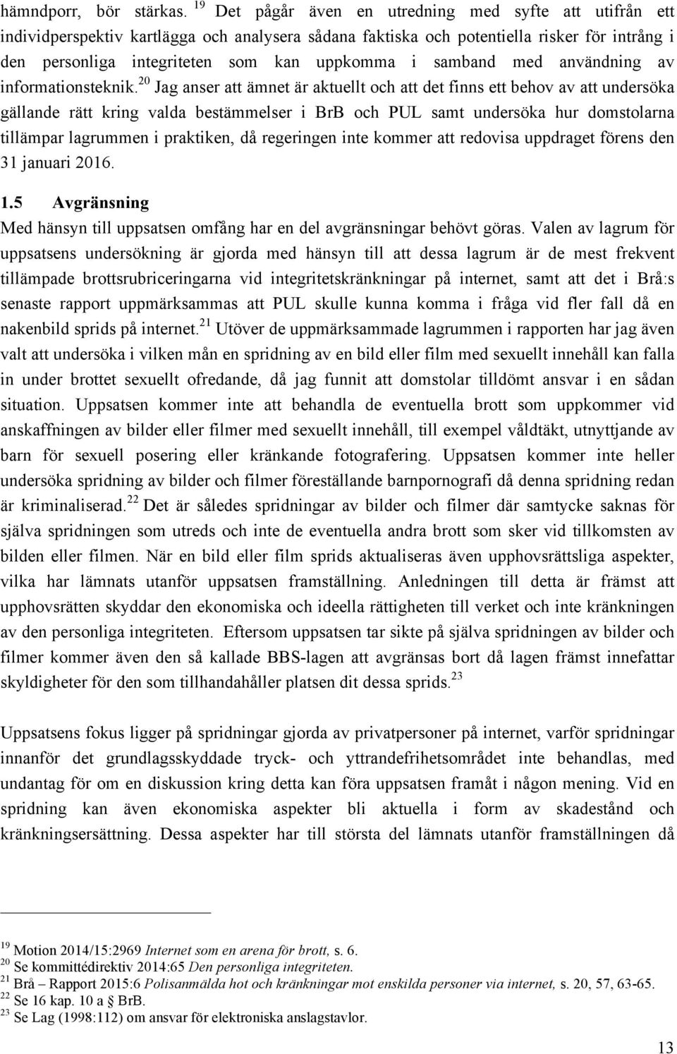 samband med användning av informationsteknik.