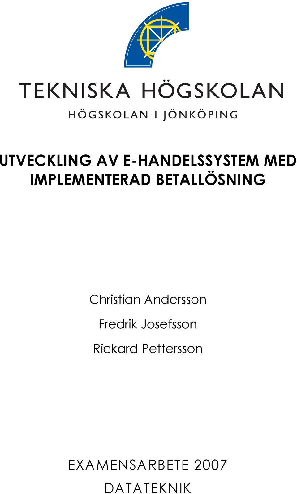 Andersson Fredrik Josefsson Rickard