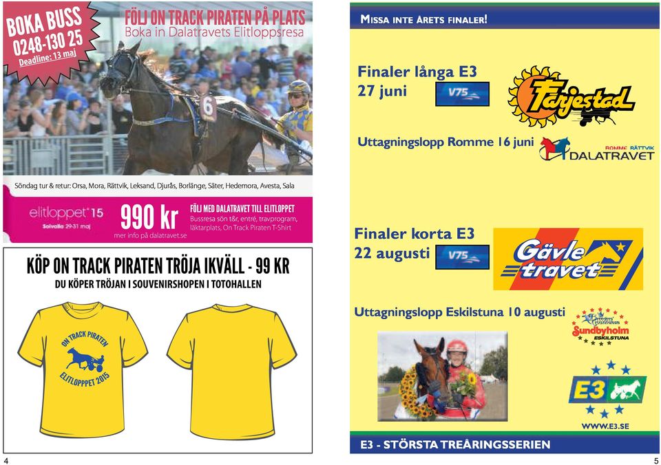 sön t&r, entré, travprogram, läktarplats, On Track Piraten T-Shirt mer info på dalatravet.