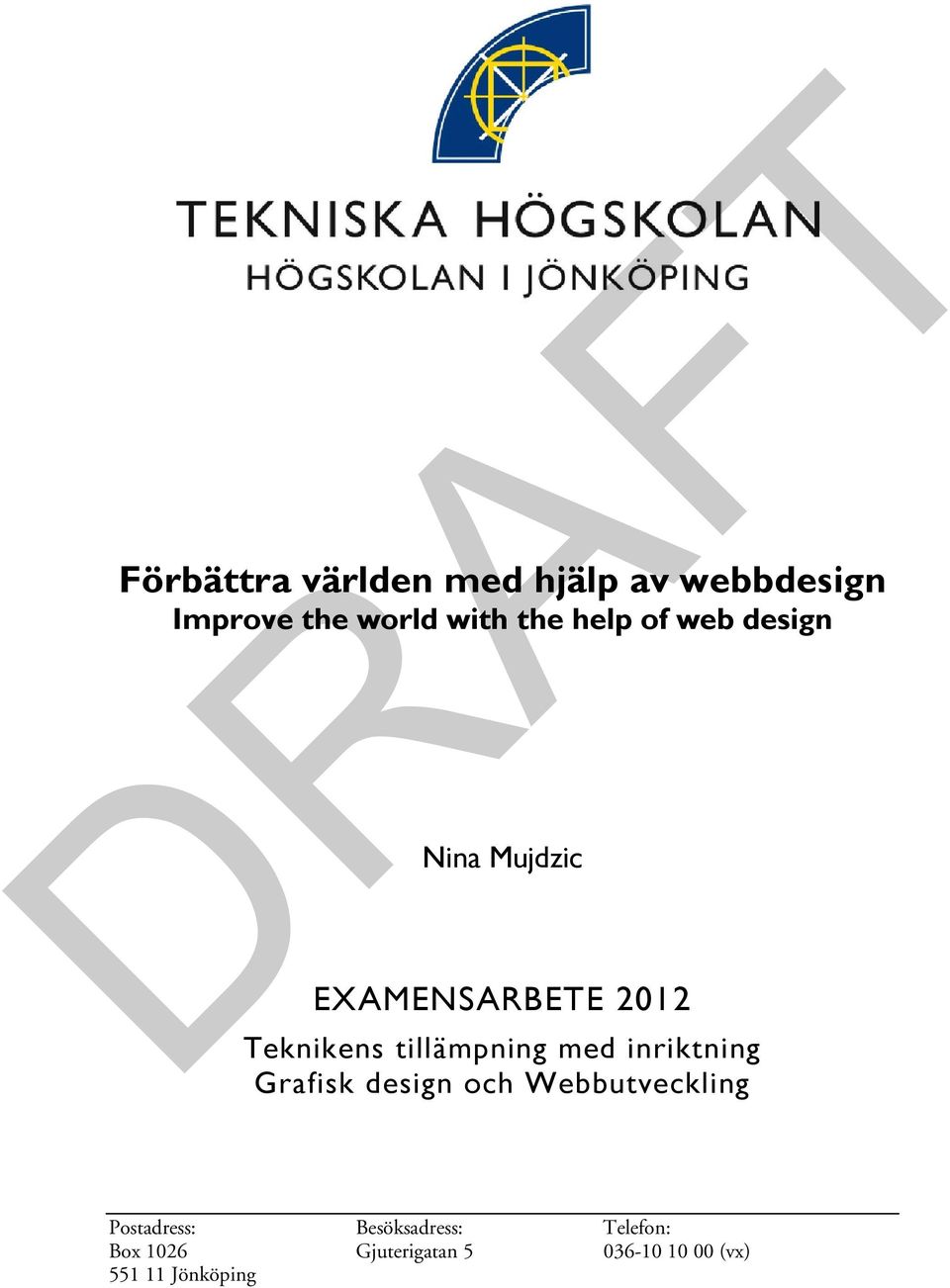 tillämpning med inriktning Grafisk design och Webbutveckling