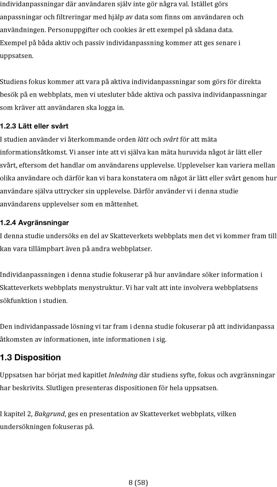 (*:,/5*3;06*++/5*/)./5/.*)6*++)/)7*2 +34:2=5(2*,,*)5=).*2()+:*1377*/)B 1.2.3 Lätt eller svårt F+,-./()*)5=).(25/9,(2:344*).(32.