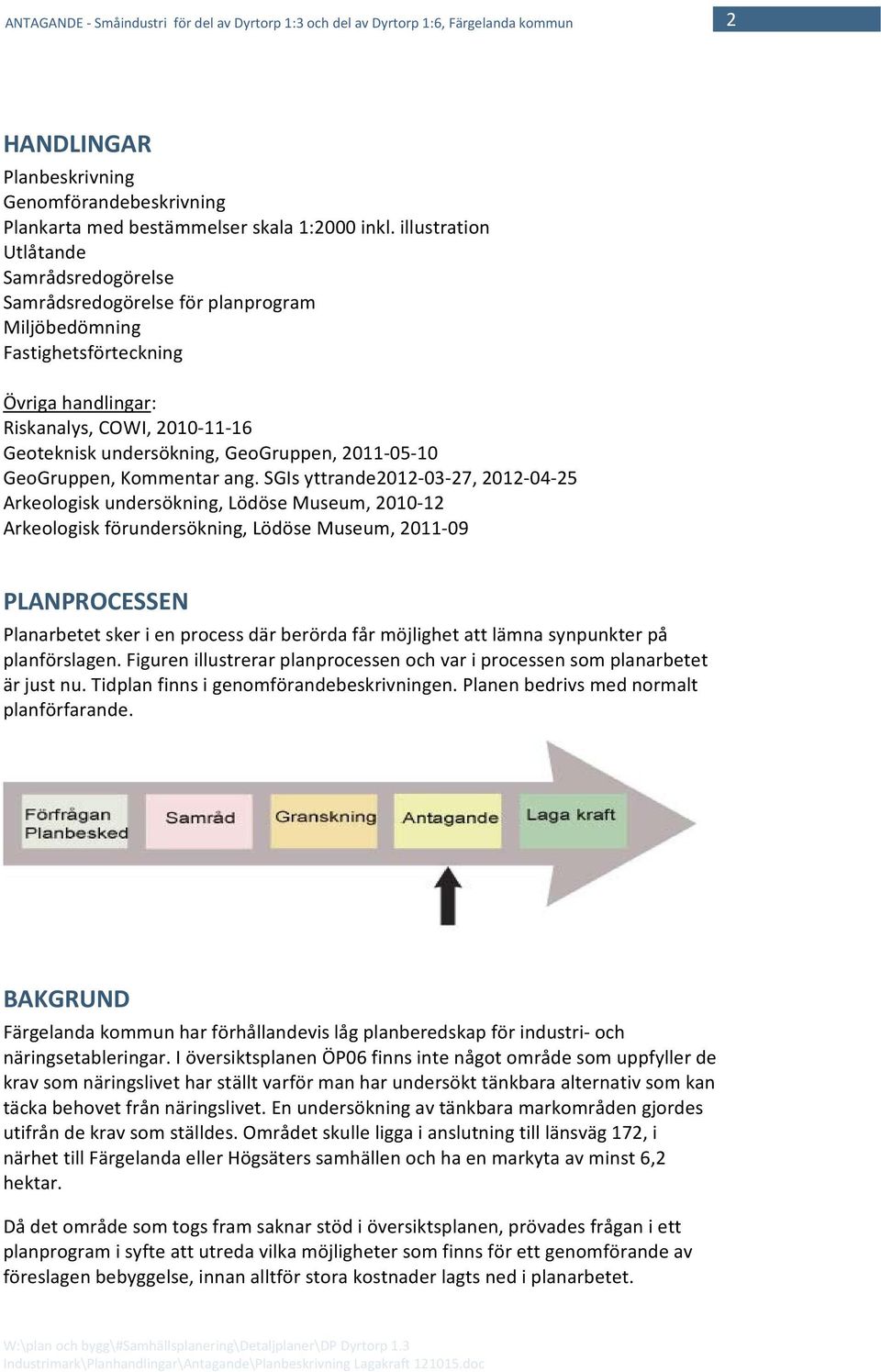 2011 05 10 GeoGruppen, Kommentar ang.