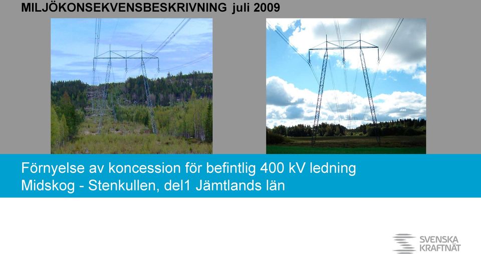 Stenkullen, del1 Jämtlands län Förnyelse av