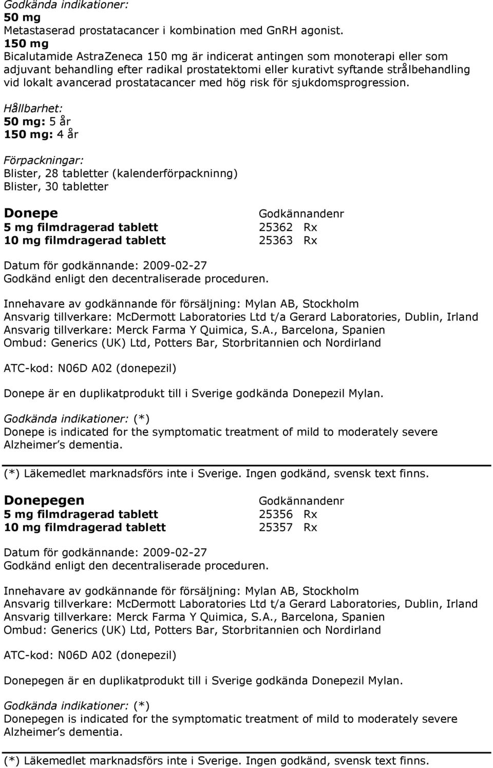 prostatacancer med hög risk för sjukdomsprogression.