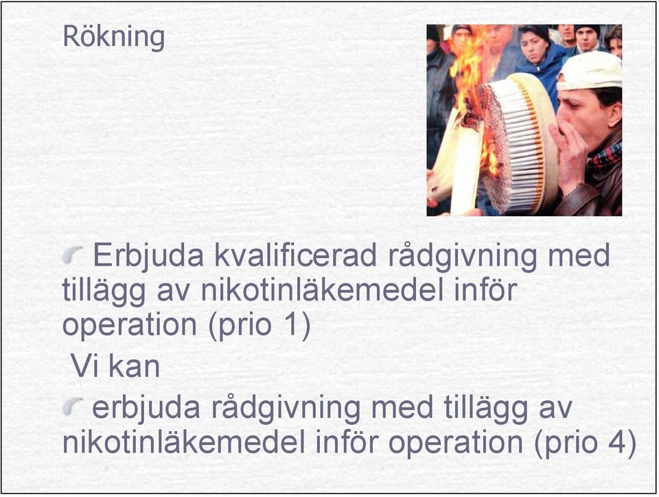 (prio 1) Vi kan erbjuda rådgivning med 