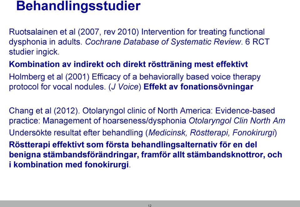 (J Voice) Effekt av fonationsövningar Chang et al (2012).