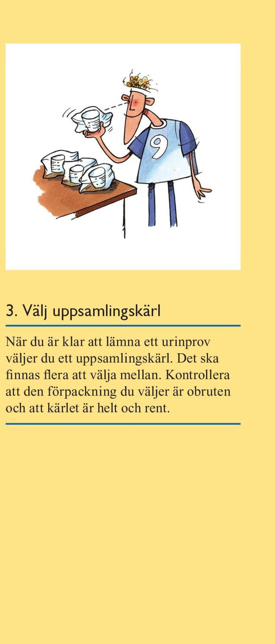 Det ska finnas flera att välja mellan.