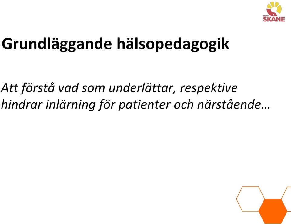 underlättar, respektive