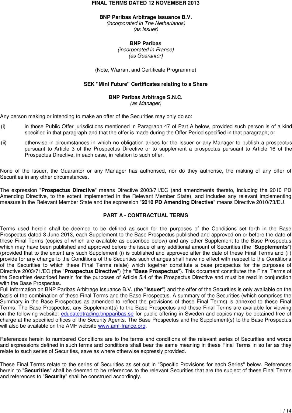 (incorporated in The Netherlands) (as Issuer) BNP Paribas (incorporated in France) (as Guarantor) (Note, Warrant and Certificate Programme) SEK "Mini Future" Certificates relating to a Share BNP