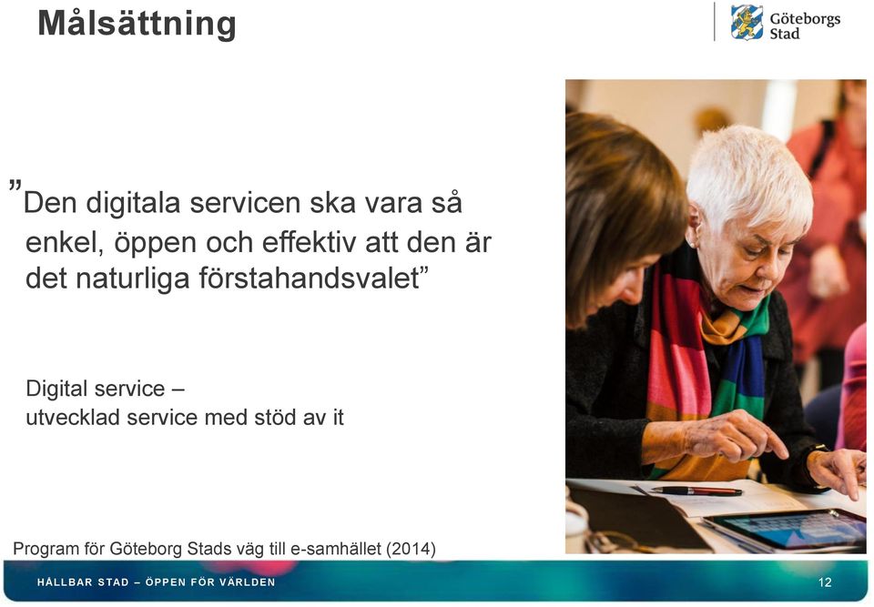 förstahandsvalet Digital service utvecklad service med