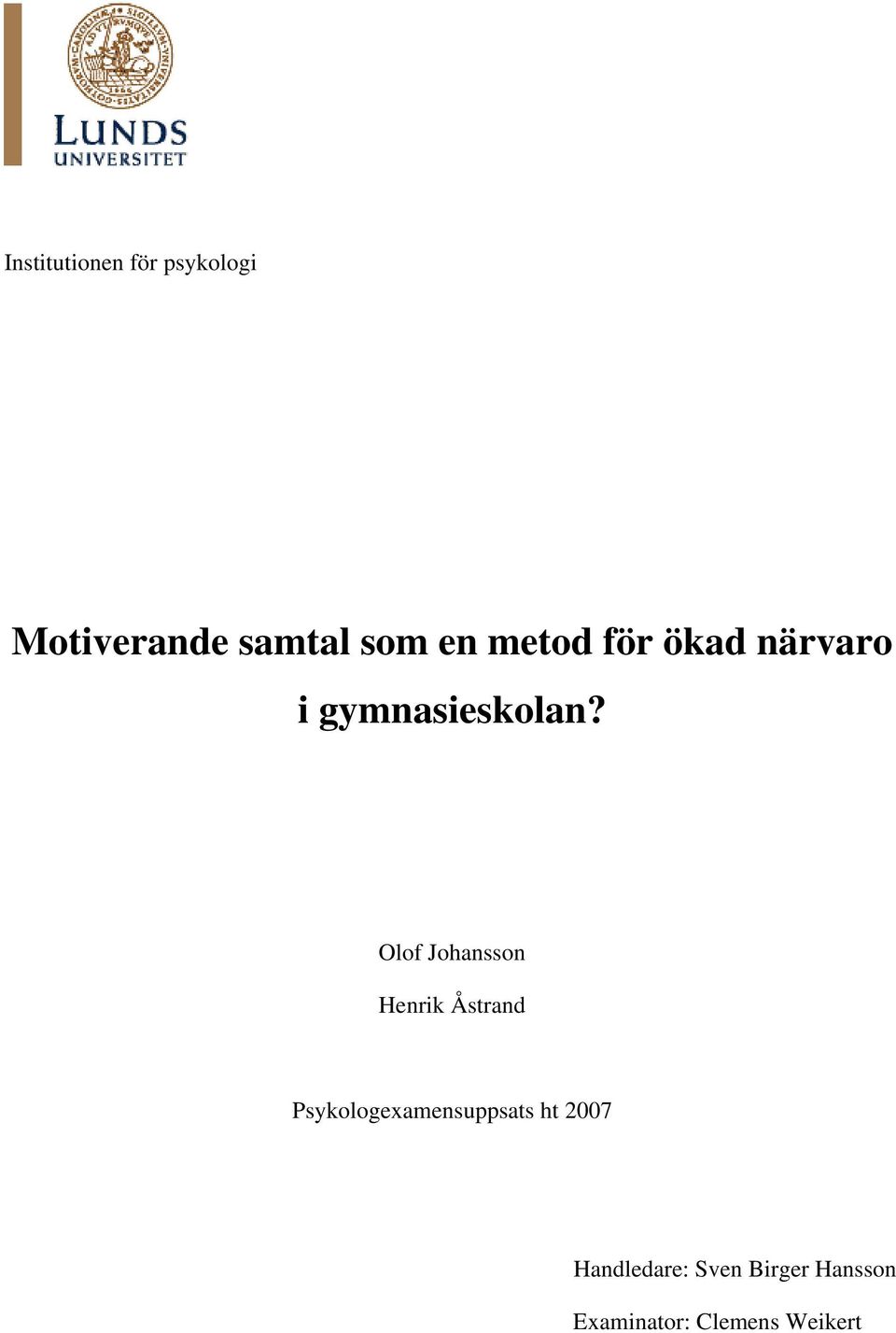 Olof Johansson Henrik Åstrand Psykologexamensuppsats