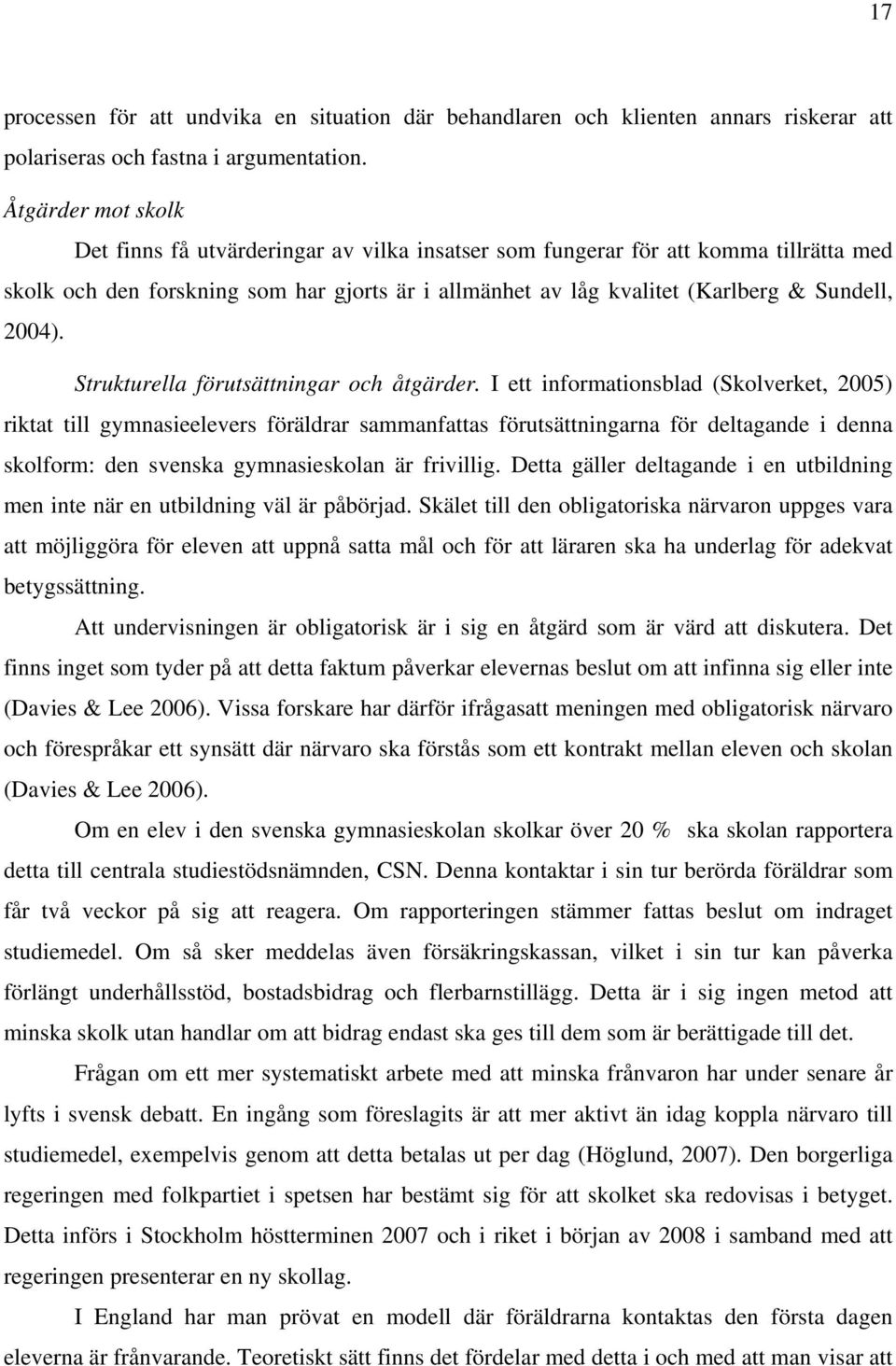 2004). Strukturella förutsättningar och åtgärder.