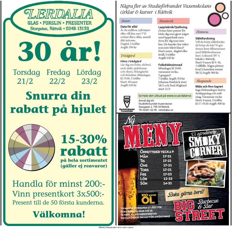 kunderna. Välkomna! Dator Data för alla! Är du nyfiken, nybörjare eller vill lära mer? Vi ordnar flera olika, anmäl ditt intresse.