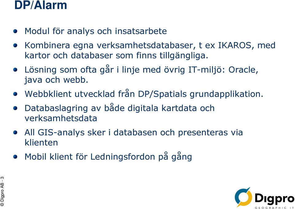 Webbklient utvecklad från DP/Spatials grundapplikation.