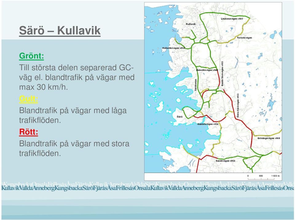 Gult: Blandtrafik på vägar med låga trafikflöden.