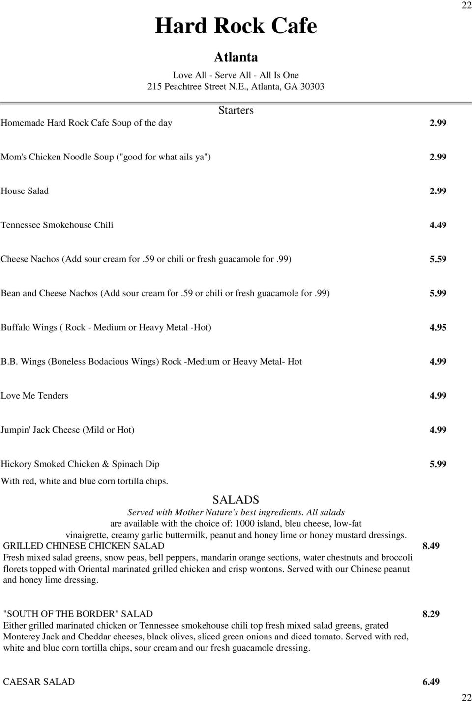 59 Bean and Cheese Nachos (Add sour cream for.59 or chili or fresh guacamole for.99) 5.99 Buffalo Wings ( Rock - Medium or Heavy Metal -Hot) 4.95 B.B. Wings (Boneless Bodacious Wings) Rock -Medium or Heavy Metal- Hot 4.
