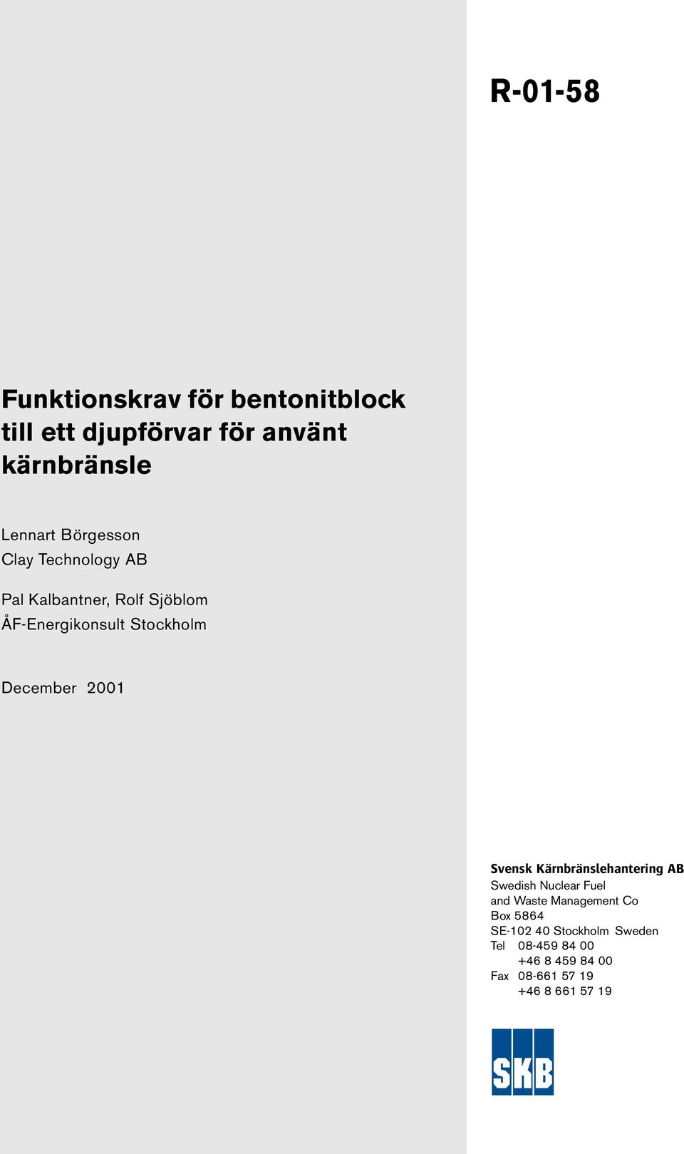 December 2001 Svensk Kärnbränslehantering AB Swedish Nuclear Fuel and Waste Management Co