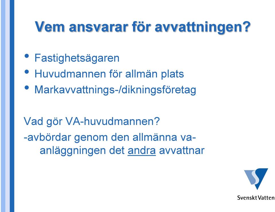 Markavvattnings-/dikningsföretag Vad gör