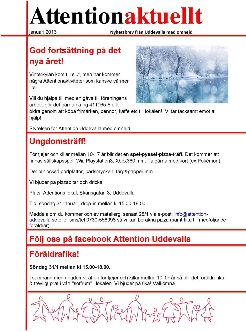 Styrelsen för Attention Uddevalla med omnejd Ungdomsträff! För tjejer och killar mellan 10-17 år blir det en spel-pyssel-pizza-träff.