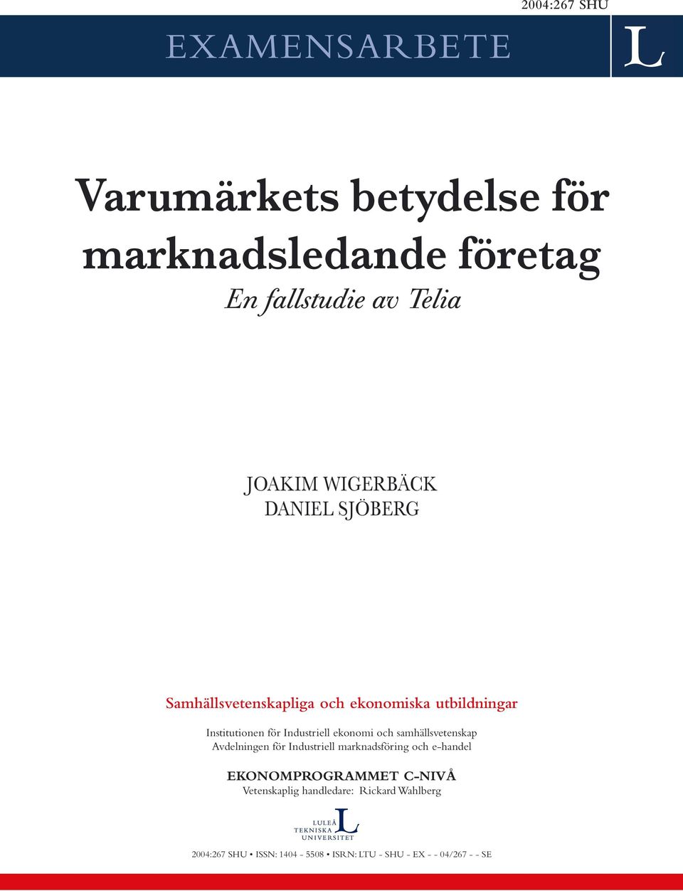 ekonomi och samhällsvetenskap Avdelningen för Industriell marknadsföring och e-handel EKONOMPROGRAMMET