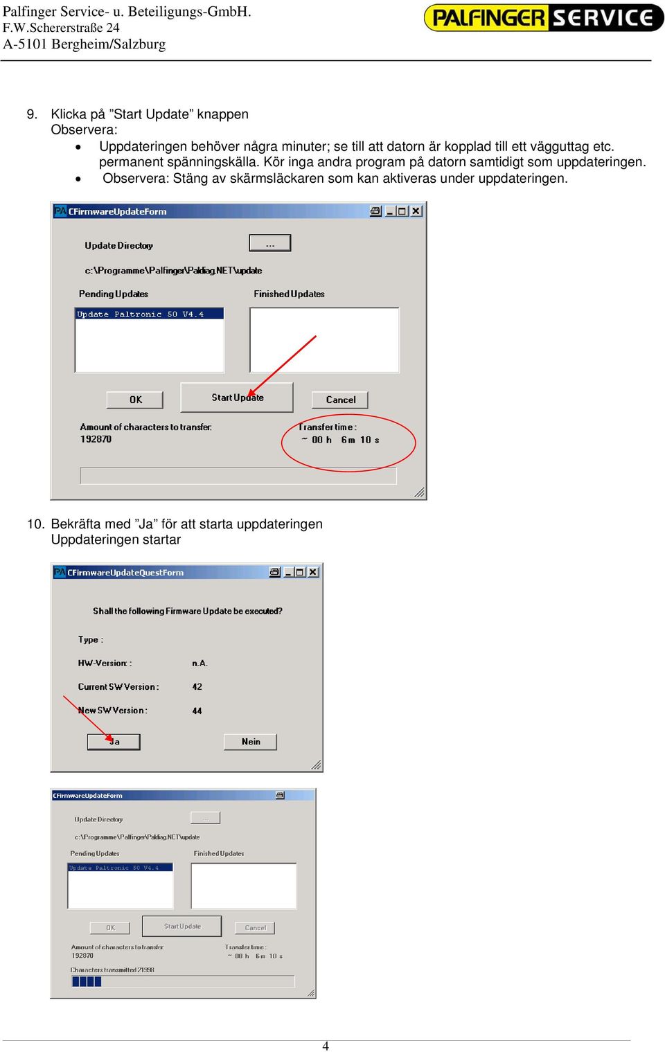 Kör inga andra program på datorn samtidigt som uppdateringen.