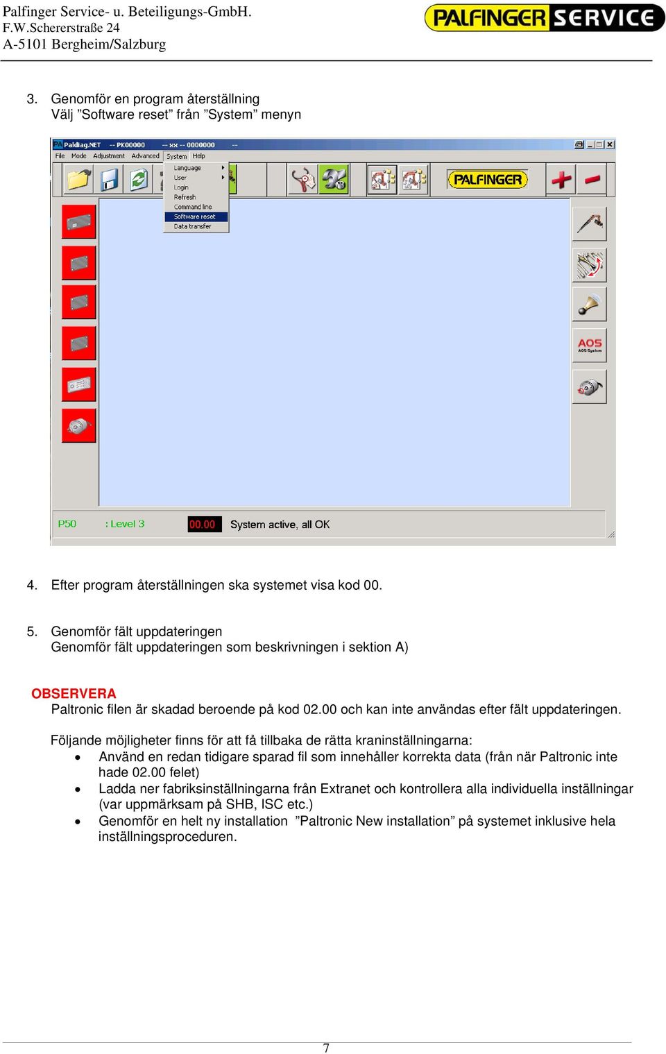 00 och kan inte användas efter fält uppdateringen.