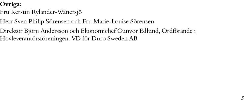 Direktör Björn Andersson och Ekonomichef Gunvor