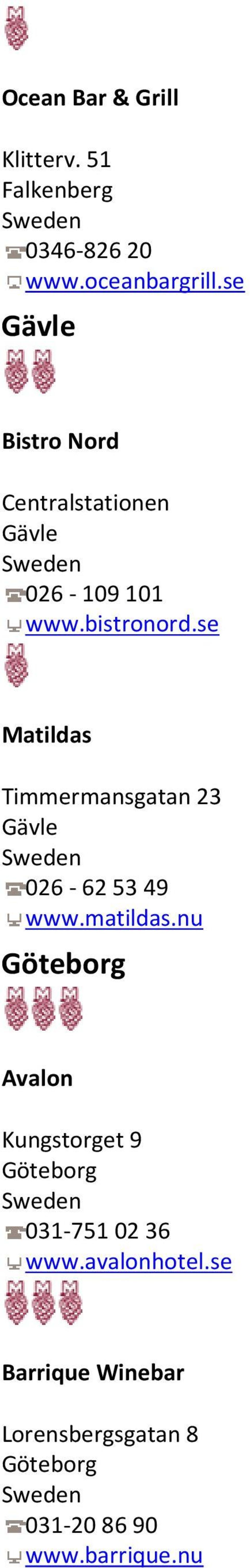 se Matildas Timmermansgatan 23 Gävle 026-62 53 49 www.matildas.