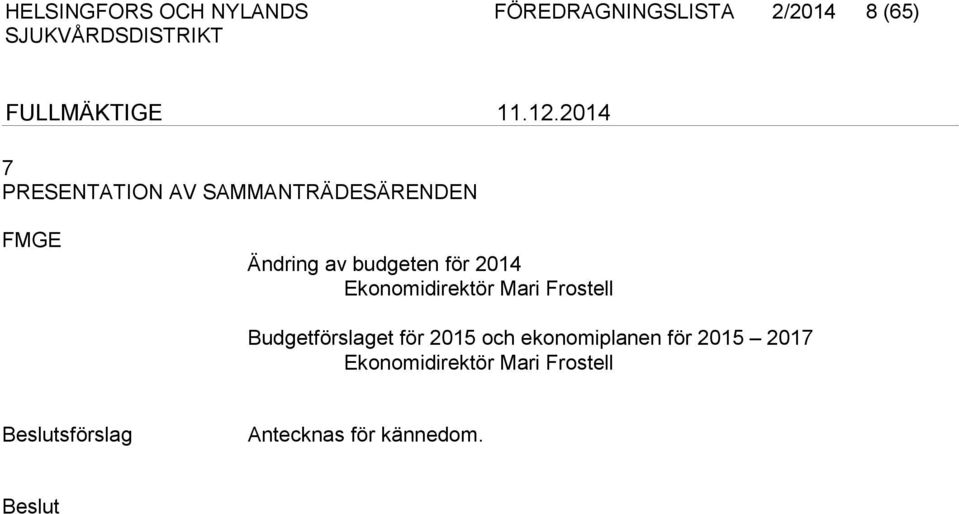 Mari Frostell Budgetförslaget för 2015 och ekonomiplanen för 2015 2017