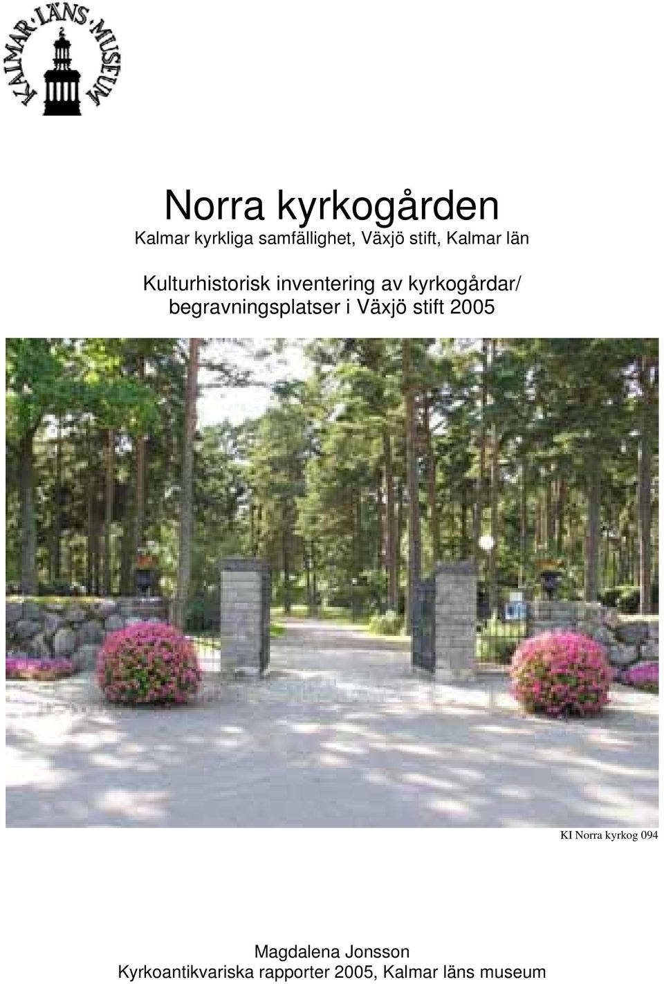 begravningsplatser i Växjö stift 2005 KI Norra kyrkog 094