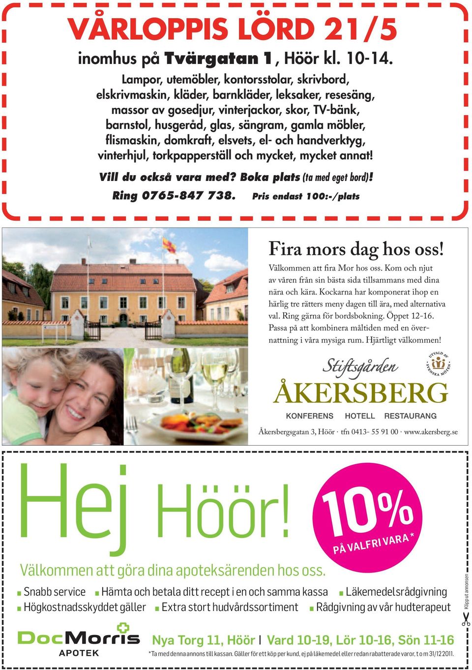 flismaskin, domkraft, elsvets, el- och handverktyg, vinterhjul, torkpapperställ och mycket, mycket annat! Vill du också vara med? Boka plats (ta med eget bord)! Ring 0765-847 738.