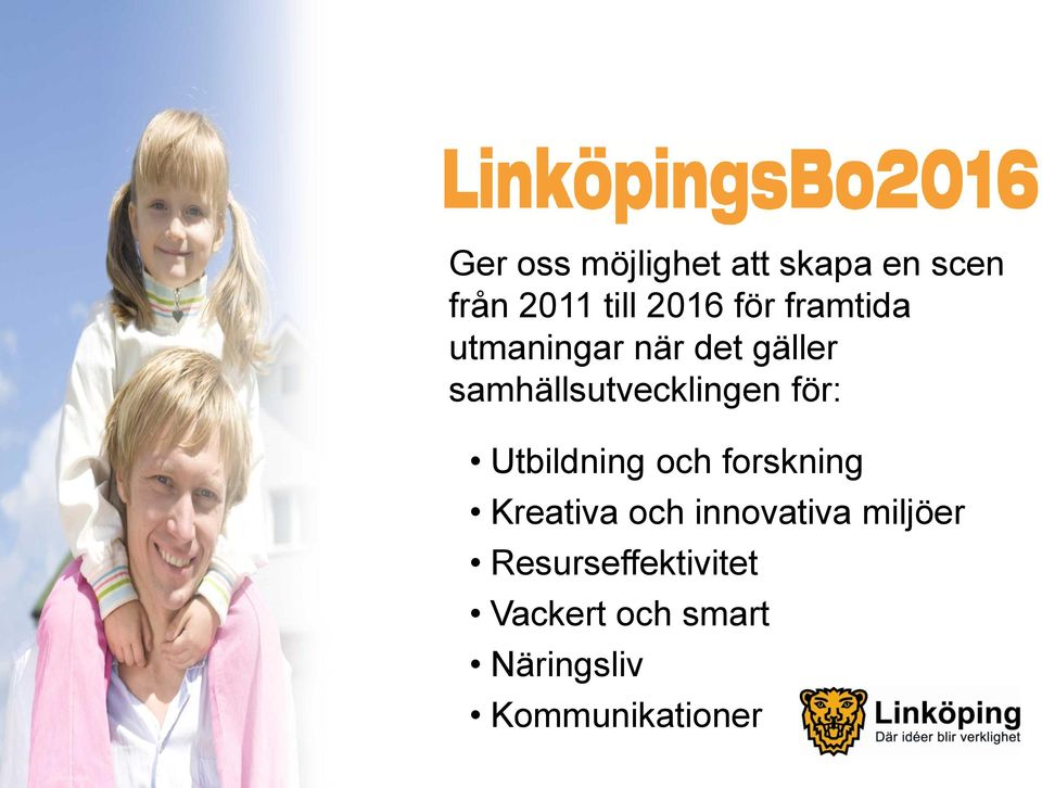 Utbildning och forskning Kreativa och innovativa miljöer