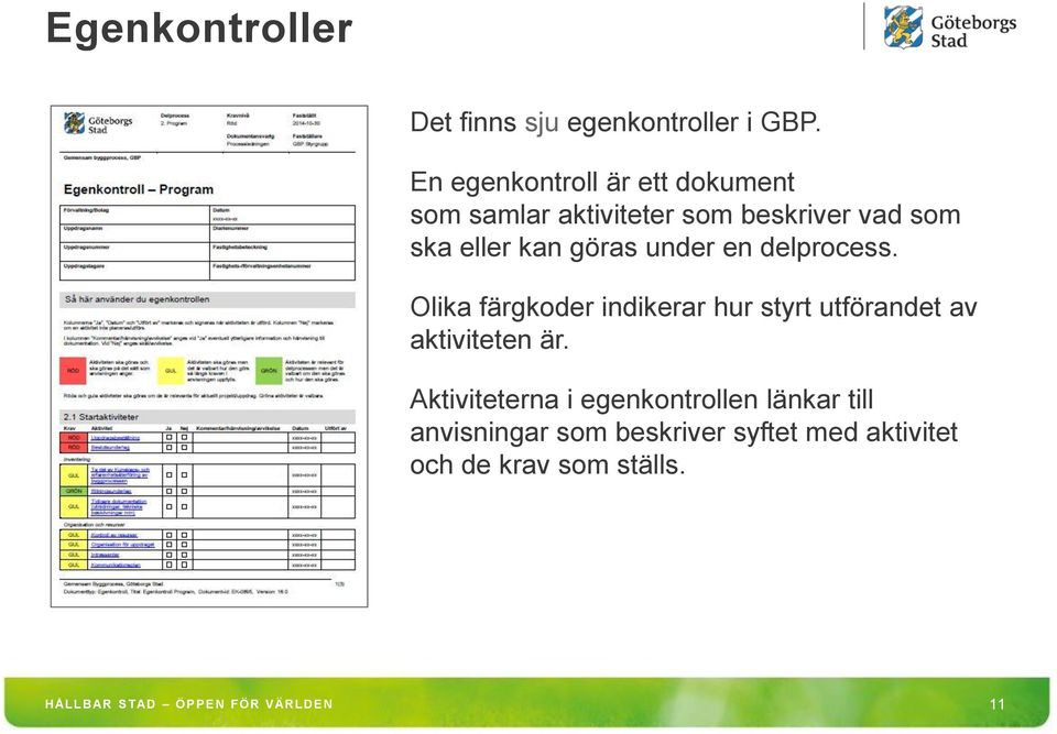 kan göras under en delprocess.