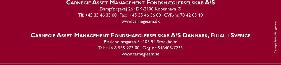 dk Carnegie Asset Management Fondsmaeglerselskab A/S Danmark, Filial i Sverige