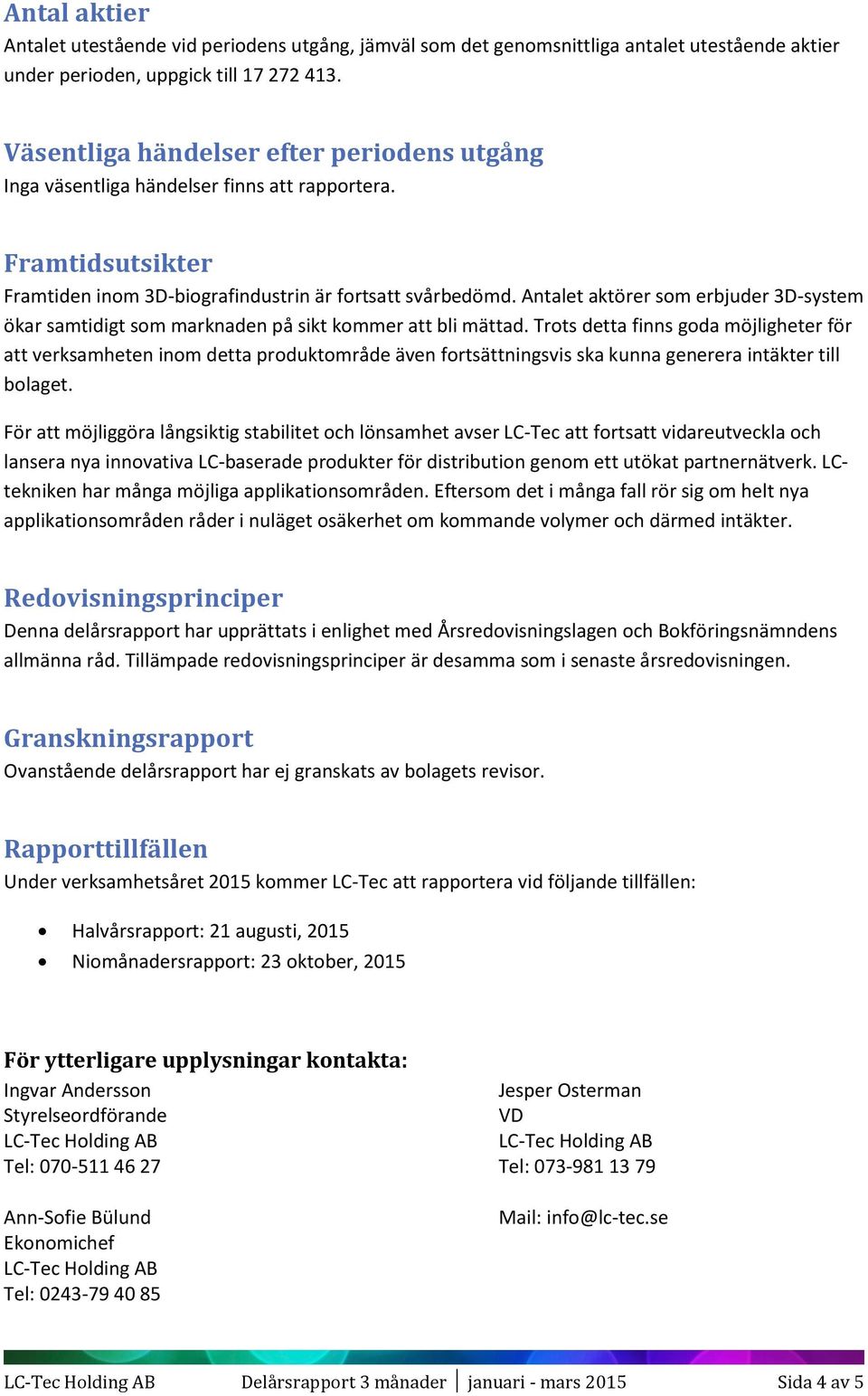 Antalet aktörer som erbjuder 3D-system ökar samtidigt som marknaden på sikt kommer att bli mättad.