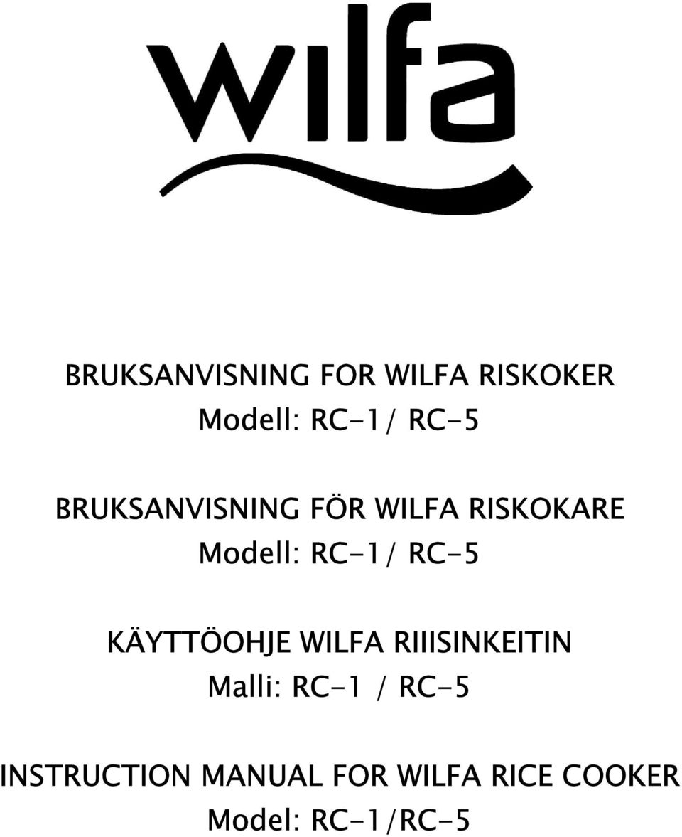 KÄYTTÖOHJE WILFA RIIISINKEITIN Malli: RC-1 / RC-5