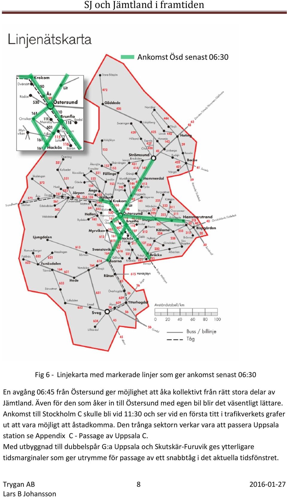 Ankomst till Stockholm C skulle bli vid 11:30 och ser vid en första titt i trafikverkets grafer ut att vara möjligt att åstadkomma.