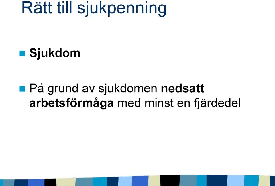 sjukdomen nedsatt