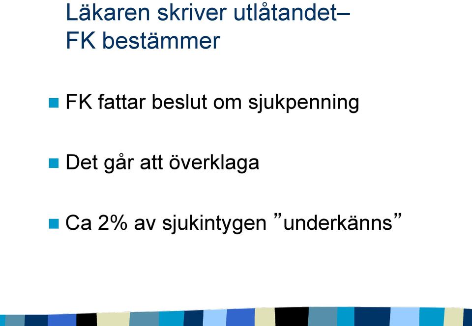 sjukpenning Det går att