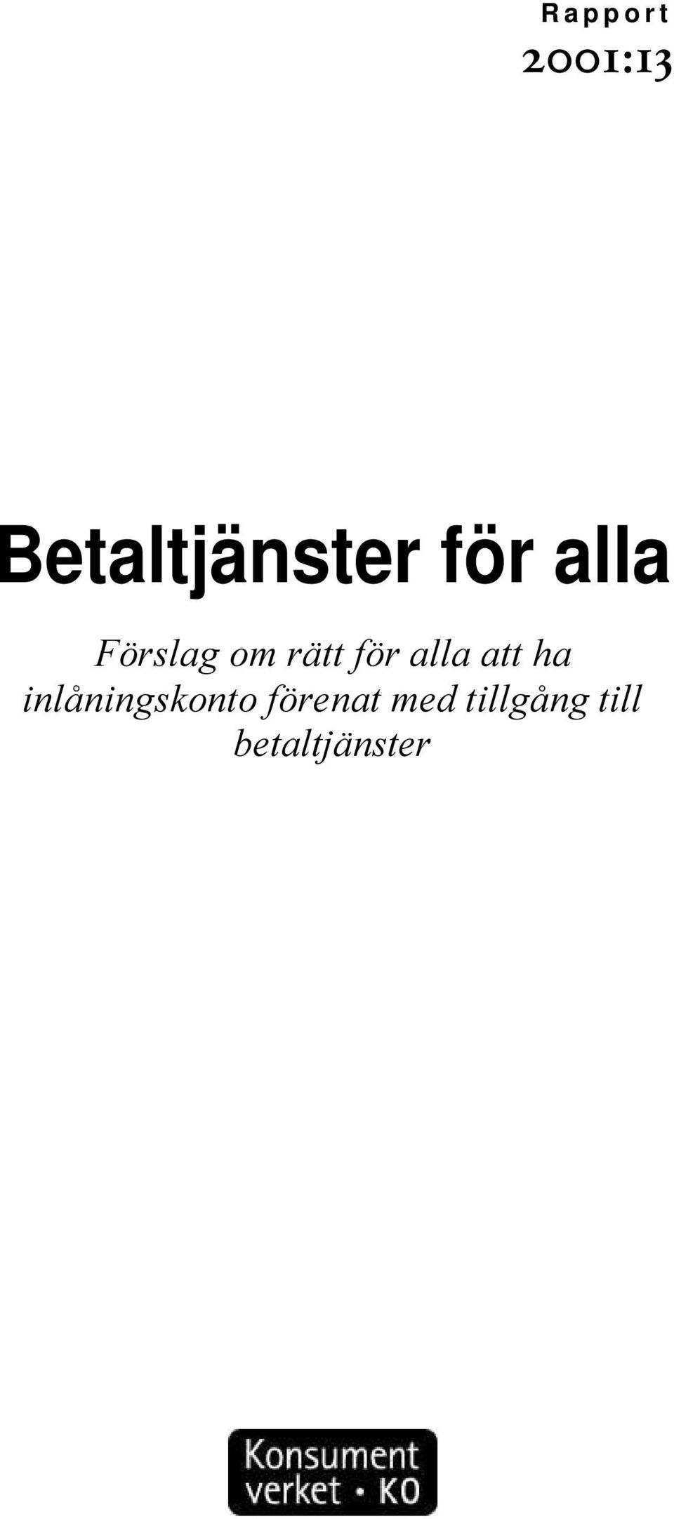 alla att ha inlåningskonto