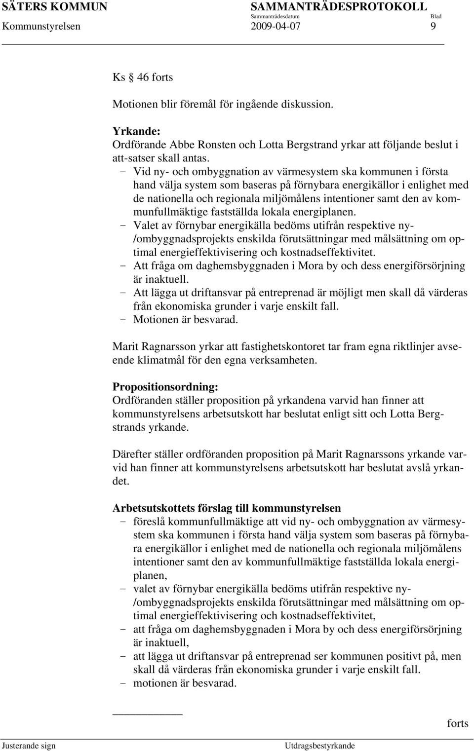 kommunfullmäktige fastställda lokala energiplanen.